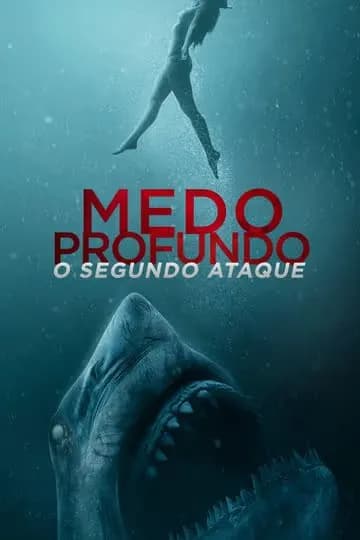 Medo Profundo – O Segundo Ataque