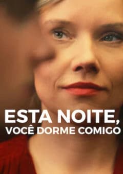 Esta Noite, Você Dorme Comigo