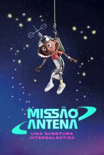 Missão Antena: Uma Aventura Intergaláctica