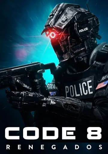Code 8: Renegados