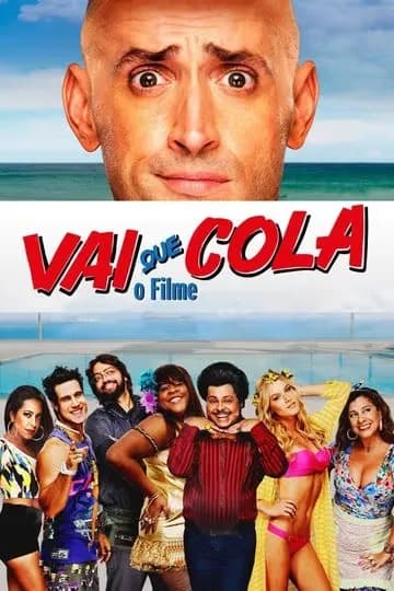 Vai Que Cola – O Filme