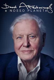 David Attenborough e Nosso Planeta