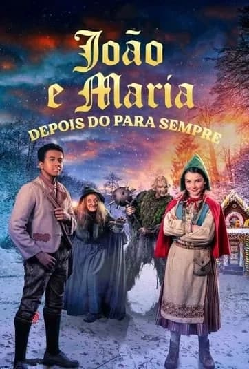 João e Maria – Depois do para Sempre