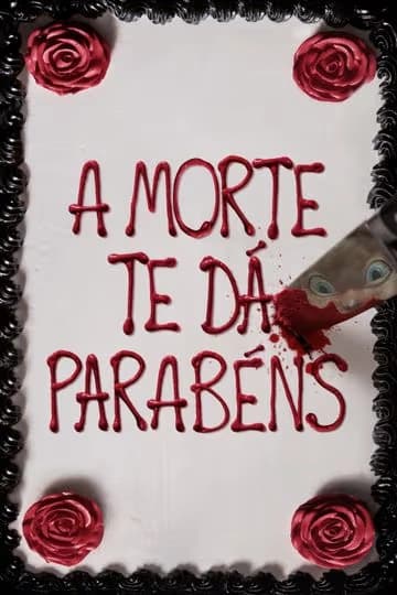 A Morte te dá Parabéns