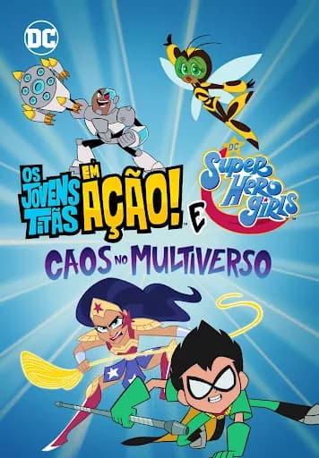 Os Jovens Titãs em Ação! DC Super Hero Girls: Caos no Multiverso