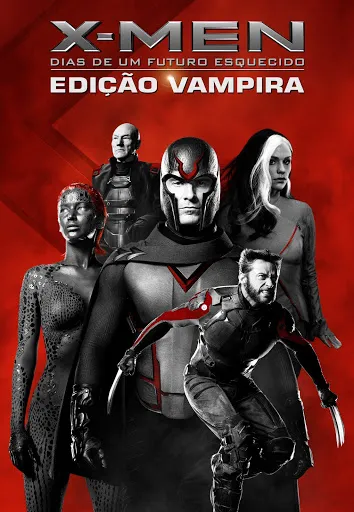 X-Men: Dias de um Futuro Esquecido – Edição Vampira