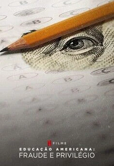 Educação Americana: Fraude E Privilégio