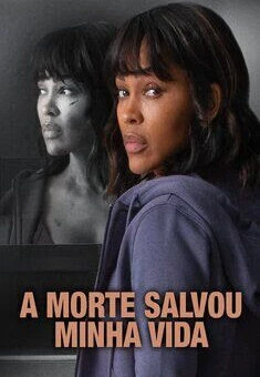 A Morte Salvou Minha Vida