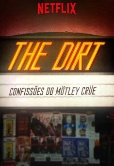 The Dirt: Confissões do Mötley Crüe