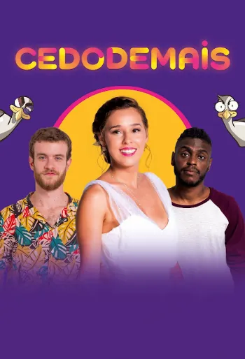 Cedo Demais
