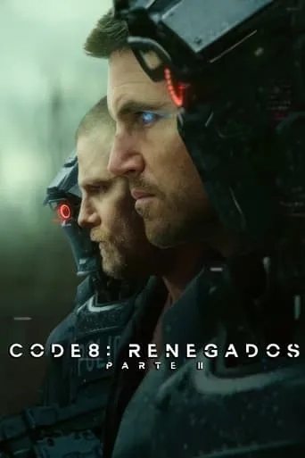 Code 8: Renegados – Parte 2