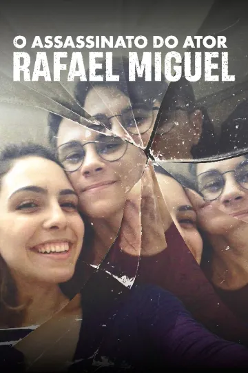 O Assassinato do Ator Rafael Miguel 1ª Temporada