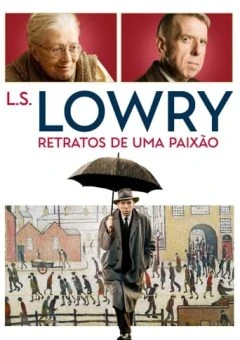 L.S. Lowry – Retratos de Uma Paixão