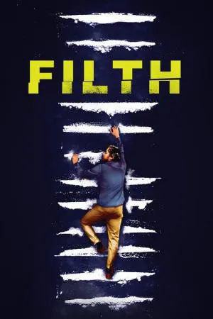 Filth: O Nome Da Ambição