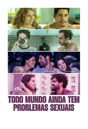 Todo Mundo (Ainda) Tem Problemas Sexuais
